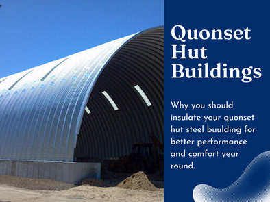 Do Quonset hut buildings need insulation?