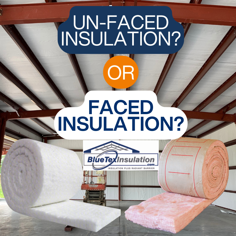 Faced vs. Unfaced Insulation: Choosing the Right Option for Your Metal ...